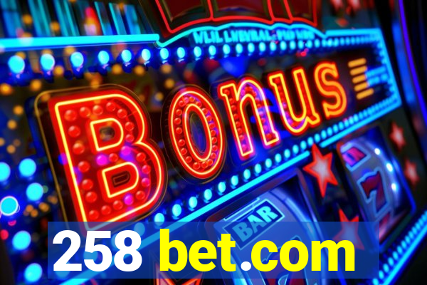 258 bet.com